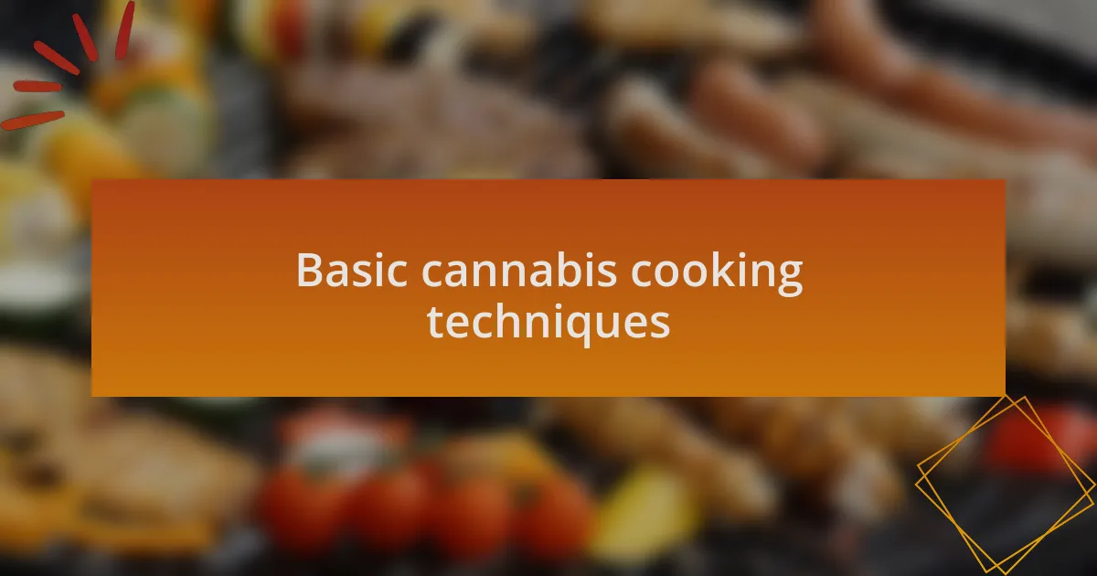 Basic cannabis cooking techniques