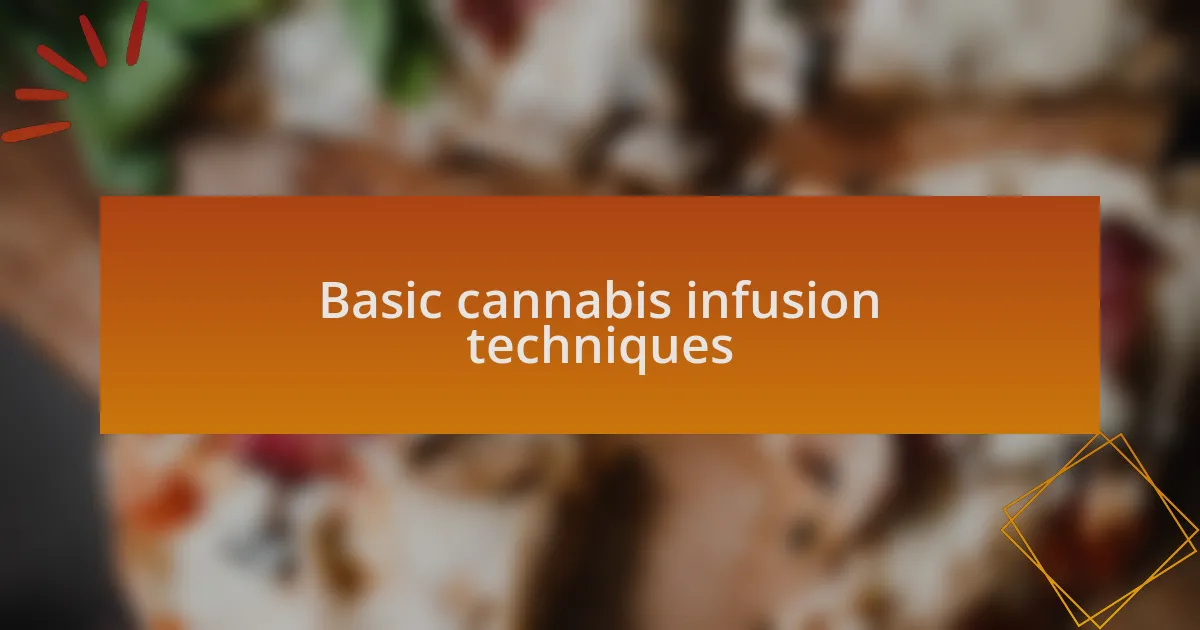 Basic cannabis infusion techniques