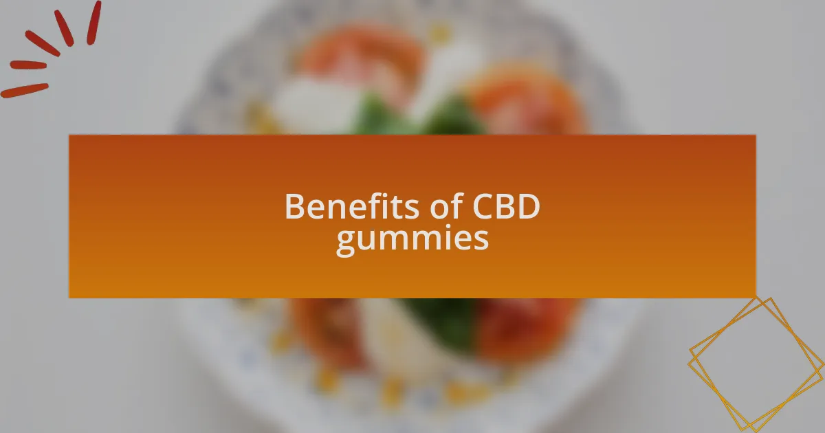 Benefits of CBD gummies