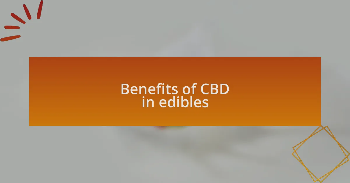 Benefits of CBD in edibles