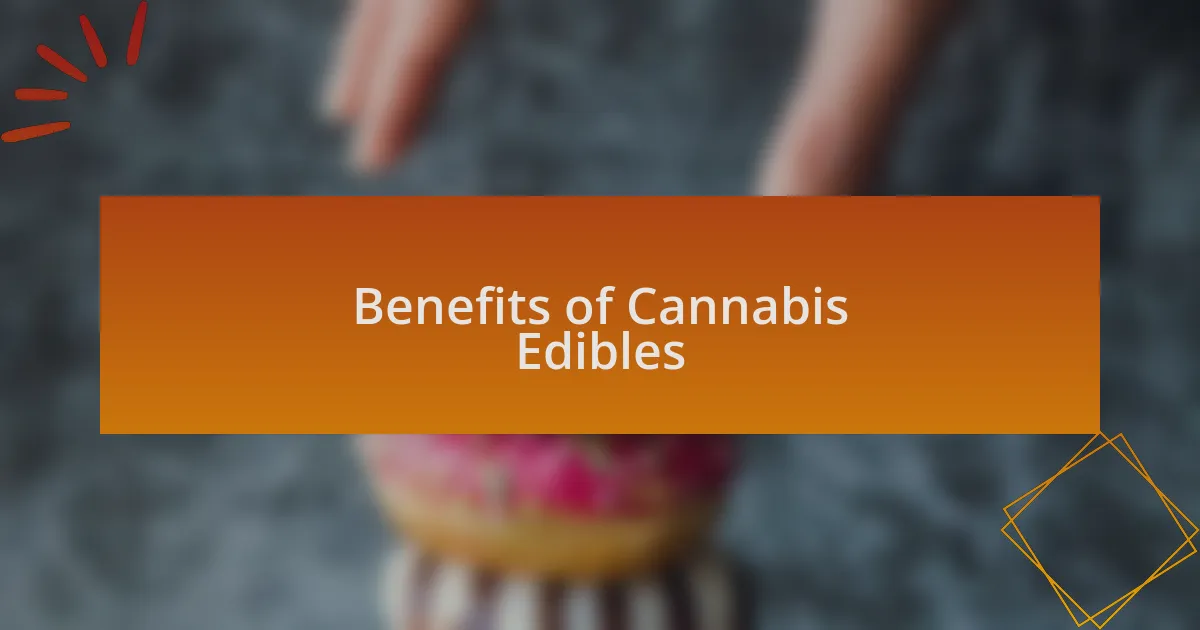Benefits of Cannabis Edibles
