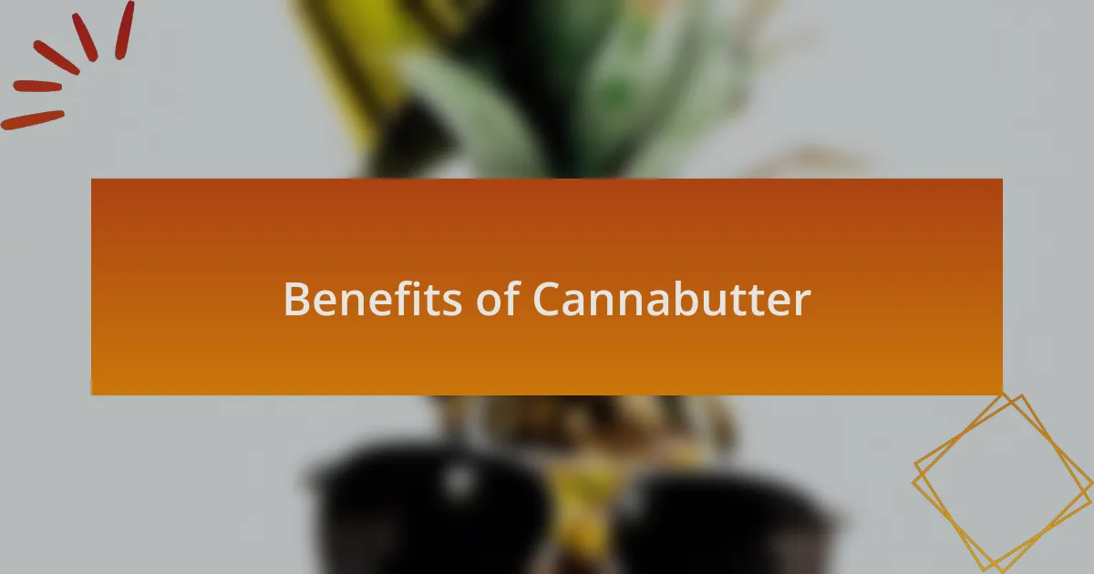 Benefits of Cannabutter