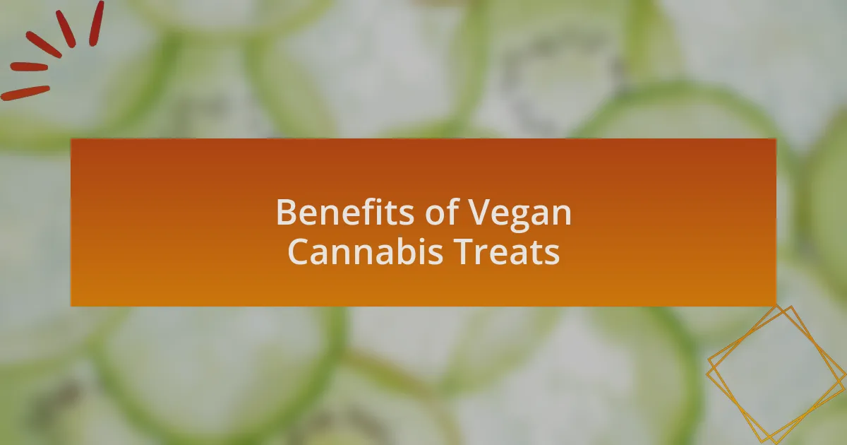 Benefits of Vegan Cannabis Treats