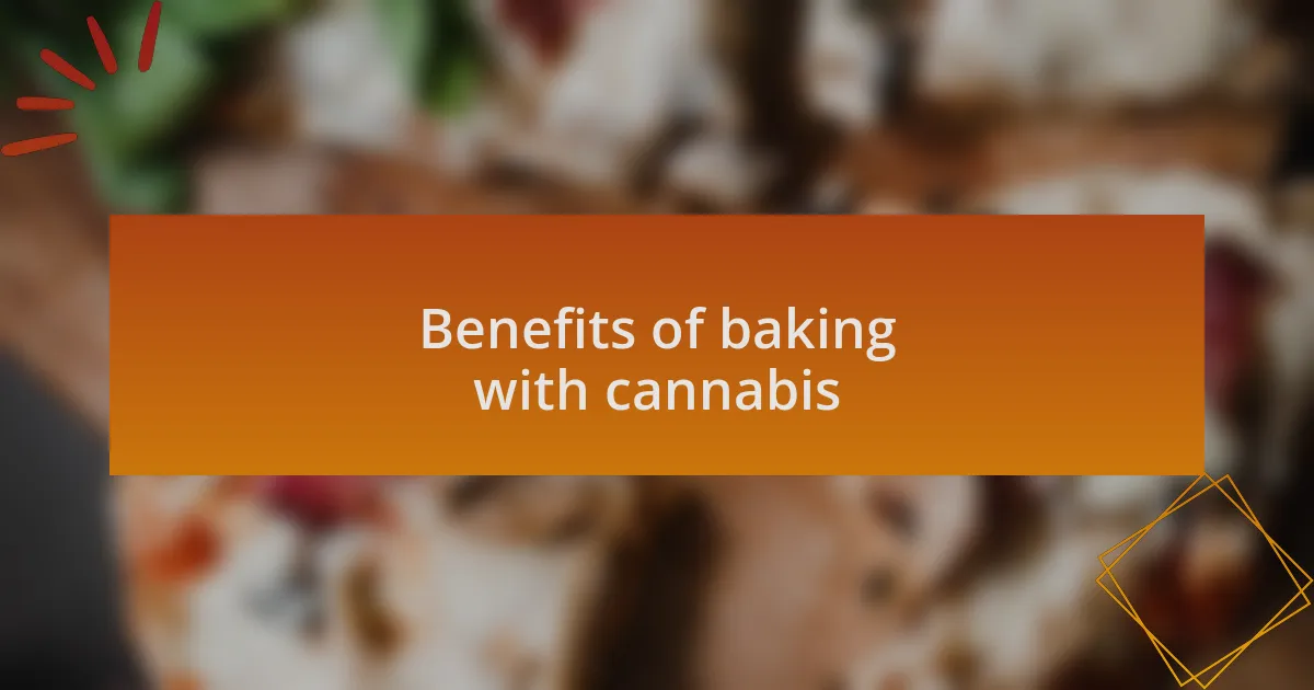Benefits of baking with cannabis