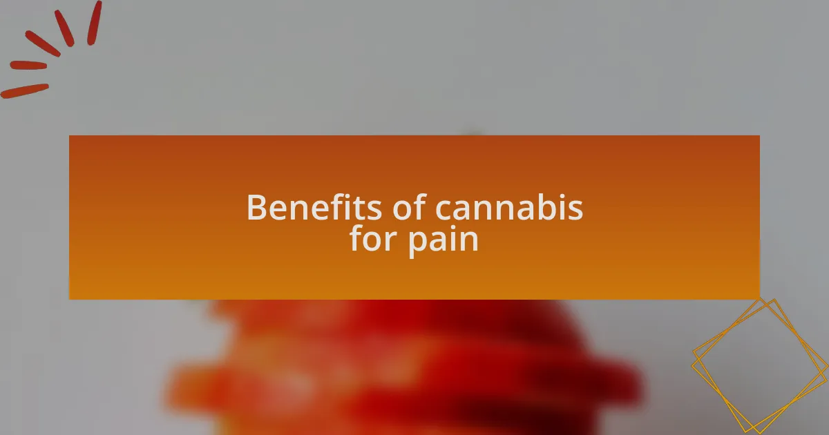 Benefits of cannabis for pain