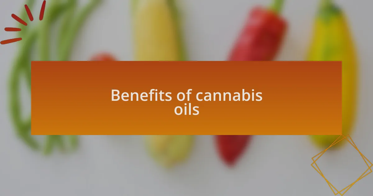 Benefits of cannabis oils