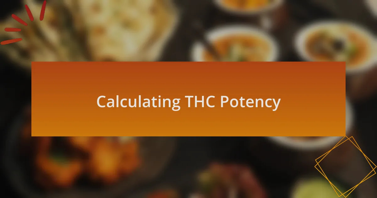 Calculating THC Potency
