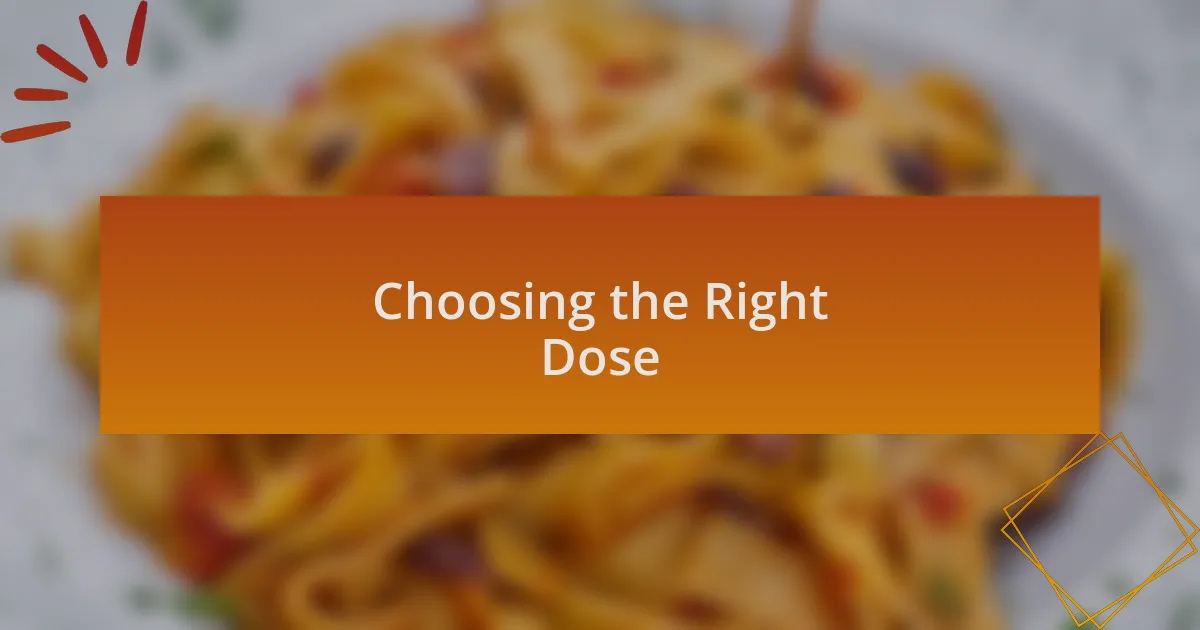 Choosing the Right Dose