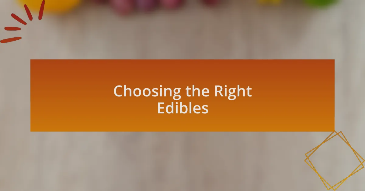 Choosing the Right Edibles