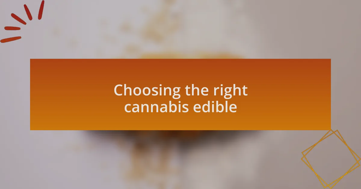 Choosing the right cannabis edible