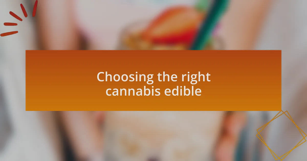 Choosing the right cannabis edible