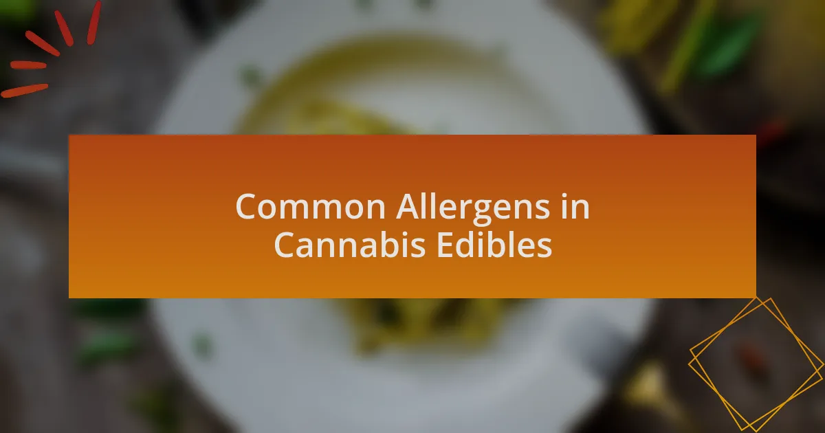 Common Allergens in Cannabis Edibles