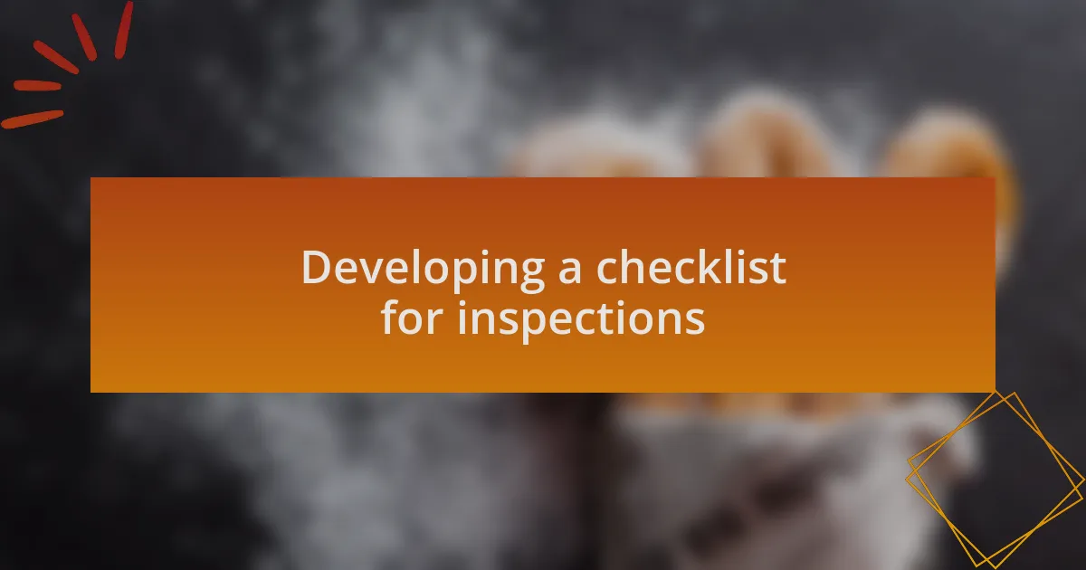 Developing a checklist for inspections
