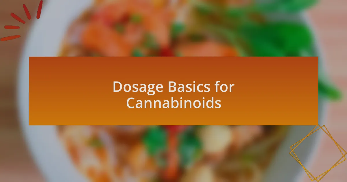 Dosage Basics for Cannabinoids