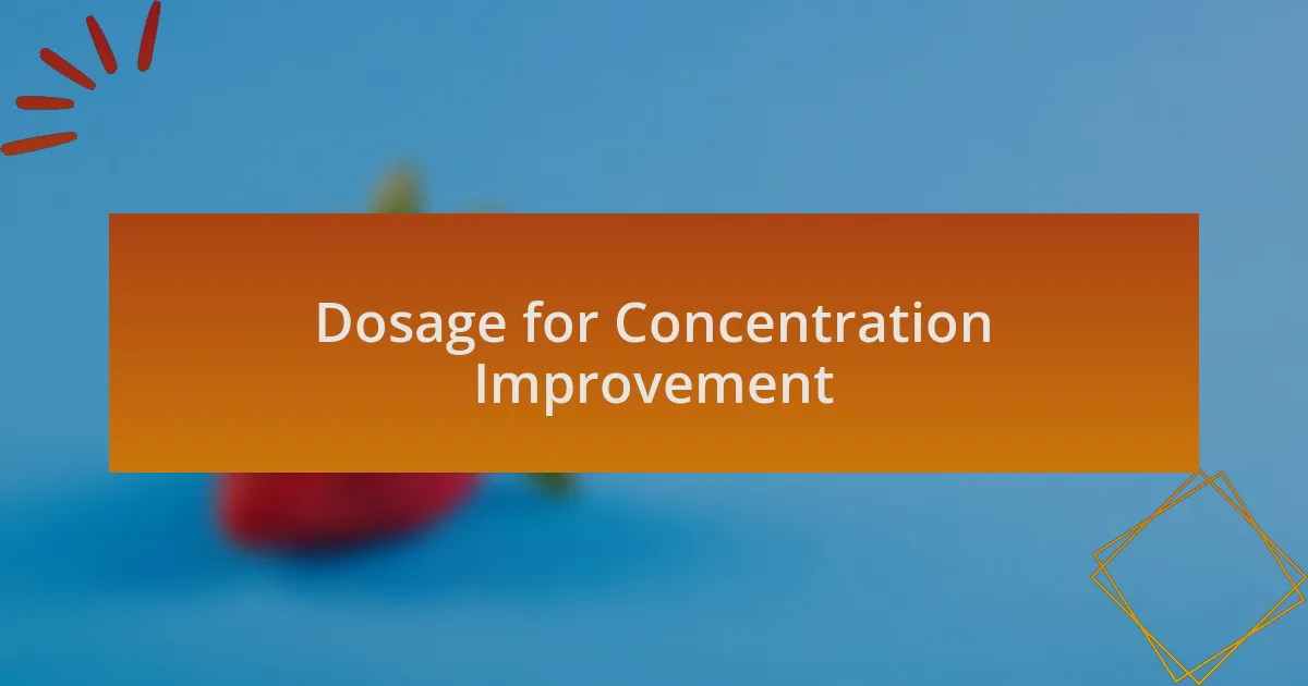 Dosage for Concentration Improvement