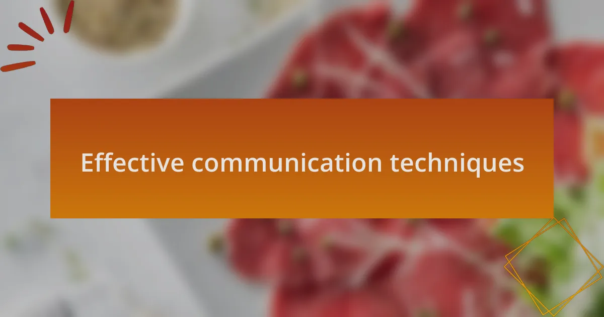 Effective communication techniques