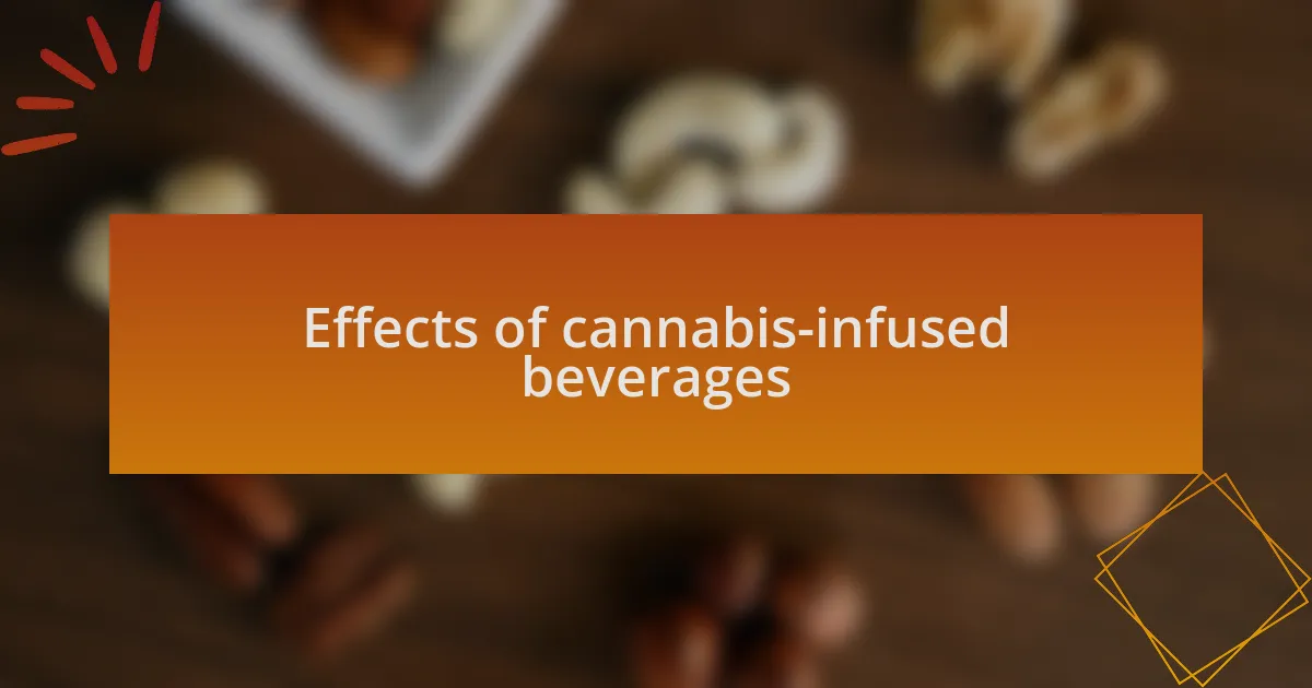 Effects of cannabis-infused beverages