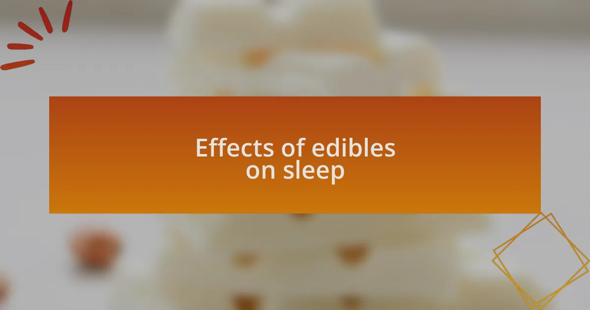 Effects of edibles on sleep