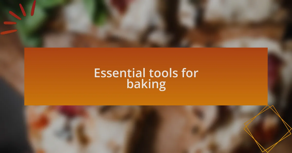 Essential tools for baking