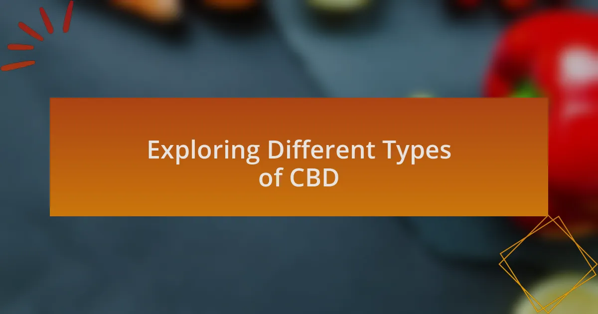 Exploring Different Types of CBD