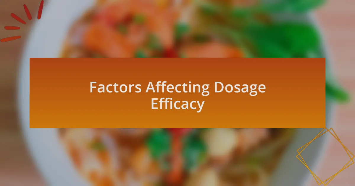 Factors Affecting Dosage Efficacy