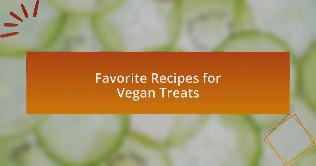 Favorite Recipes for Vegan Treats