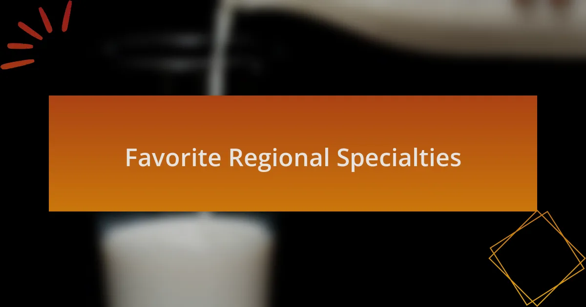 Favorite Regional Specialties