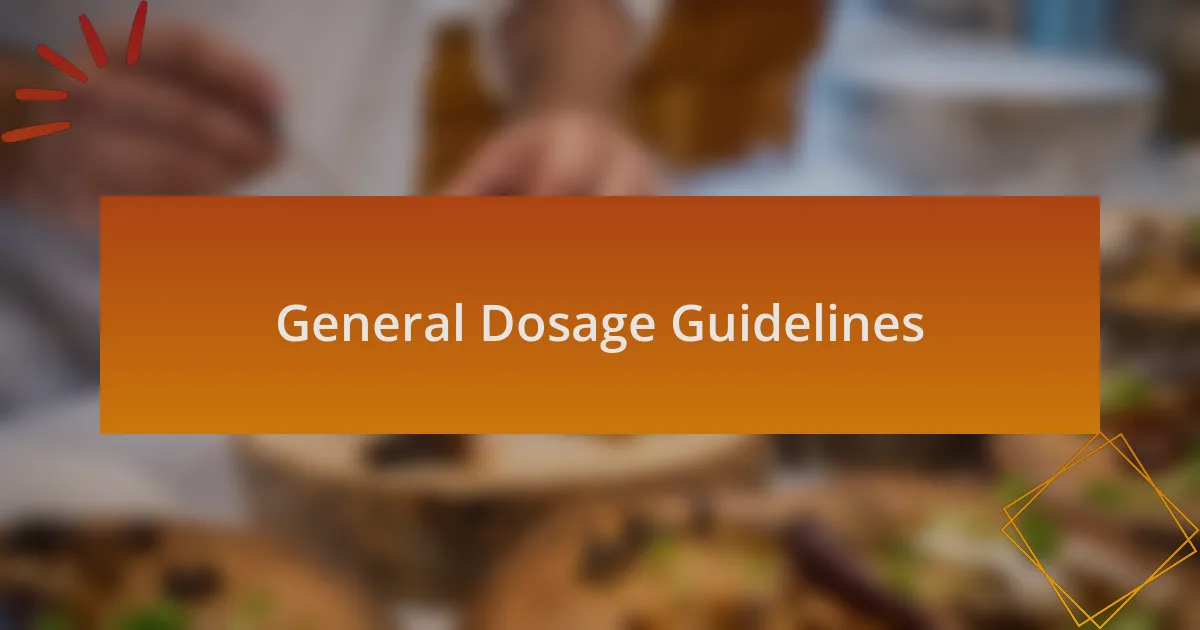 General Dosage Guidelines