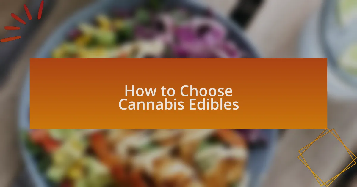 How to Choose Cannabis Edibles