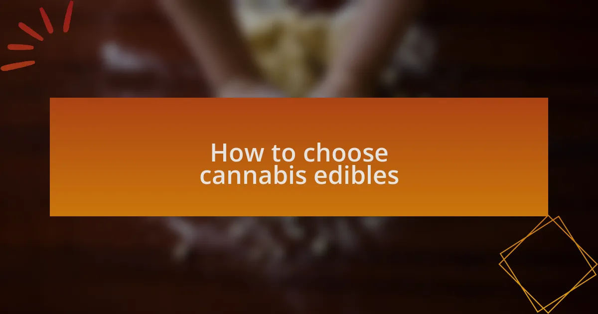 How to choose cannabis edibles