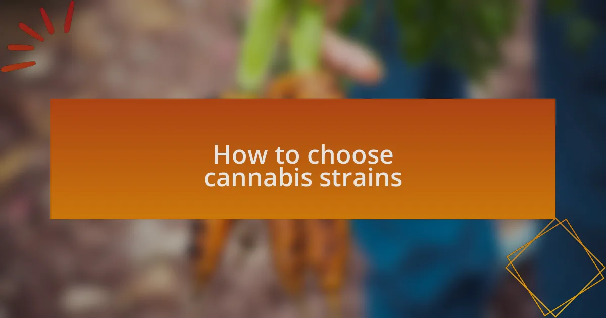 How to choose cannabis strains