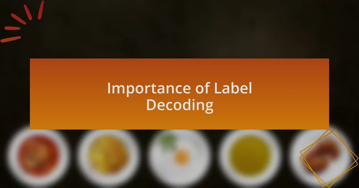 Importance of Label Decoding