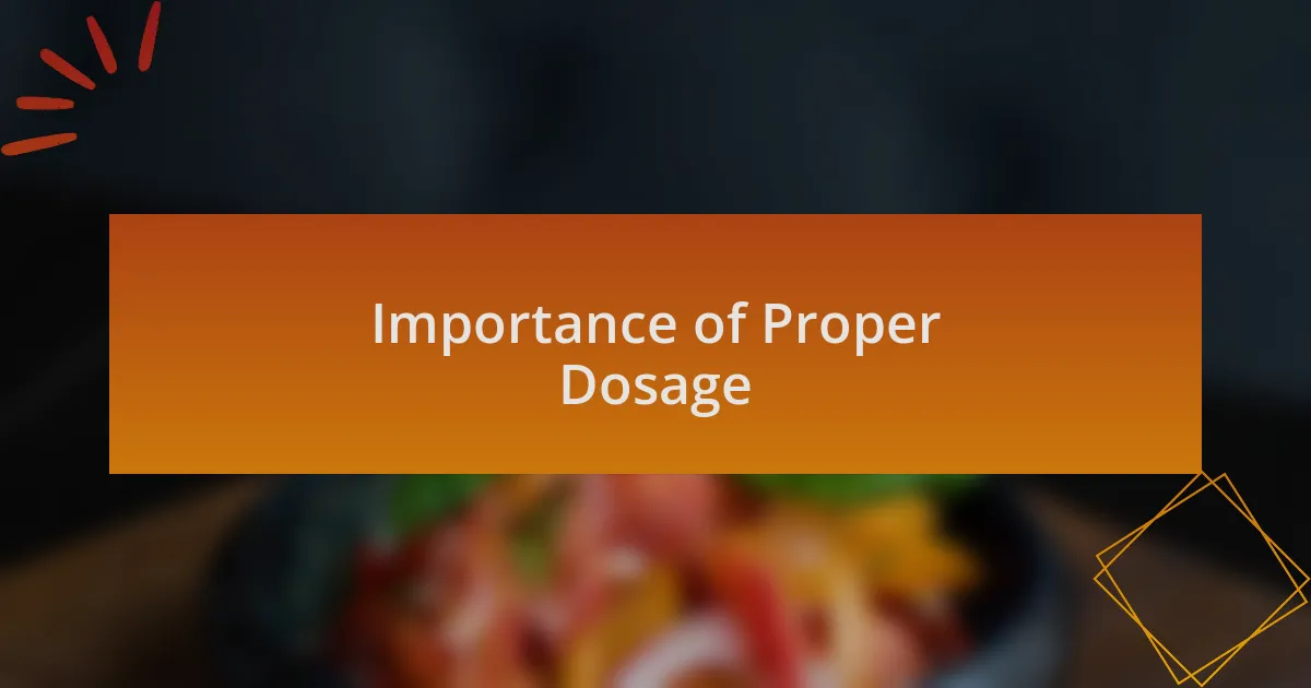 Importance of Proper Dosage