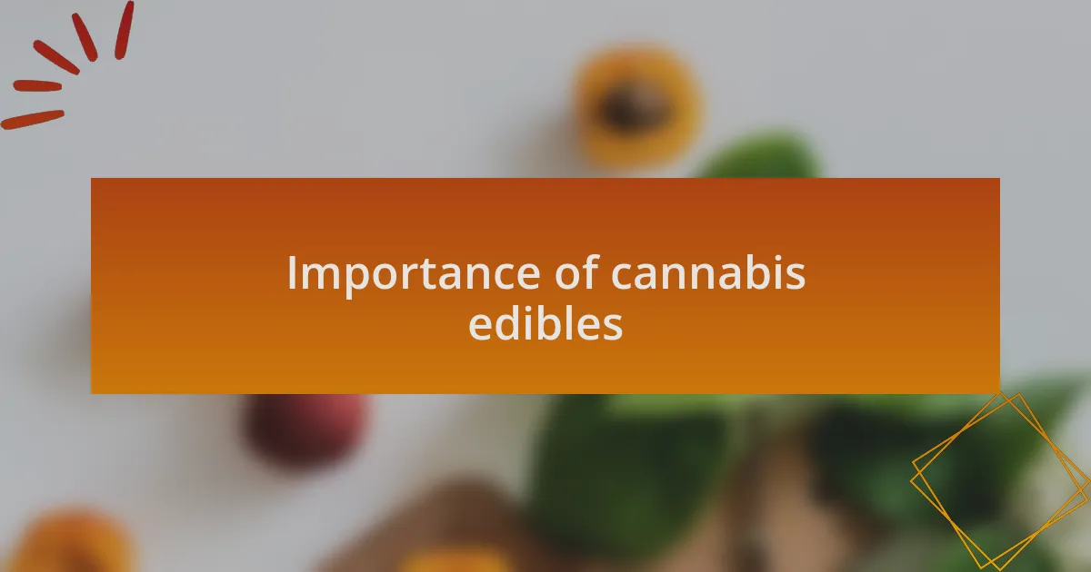 Importance of cannabis edibles
