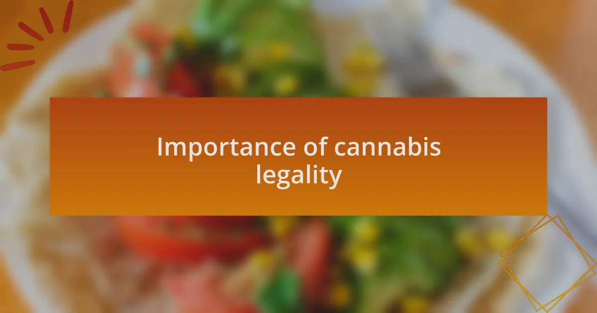 Importance of cannabis legality