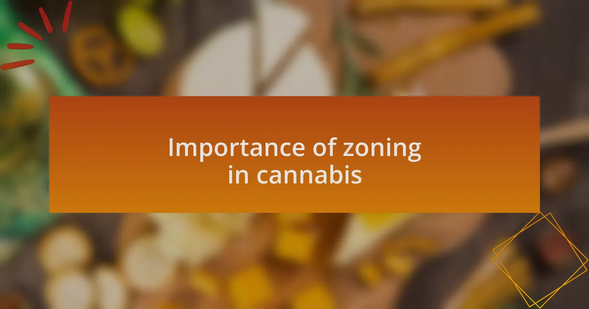 Importance of zoning in cannabis