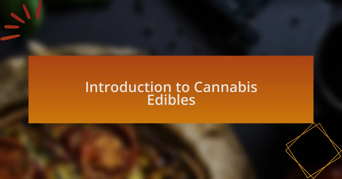 Introduction to Cannabis Edibles