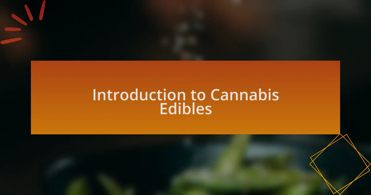 Introduction to Cannabis Edibles