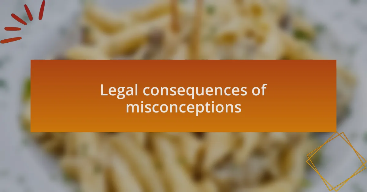 Legal consequences of misconceptions