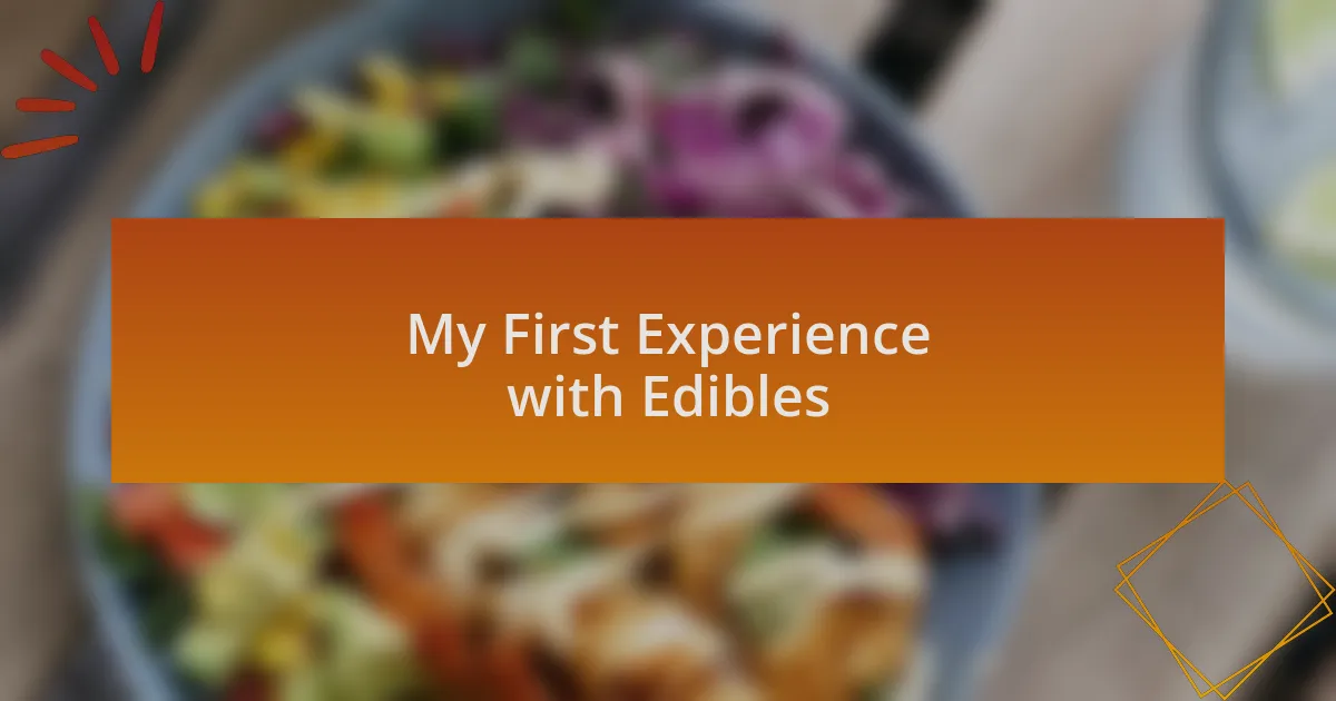 My First Experience with Edibles