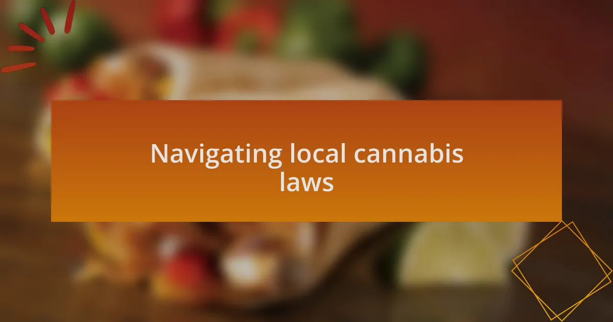 Navigating local cannabis laws