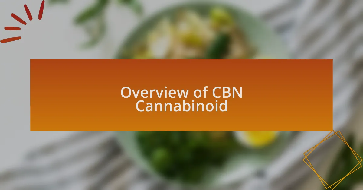 Overview of CBN Cannabinoid