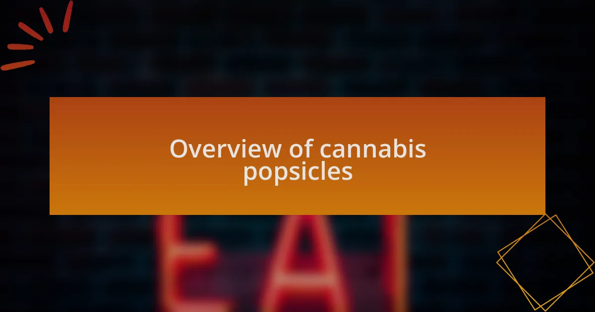 Overview of cannabis popsicles