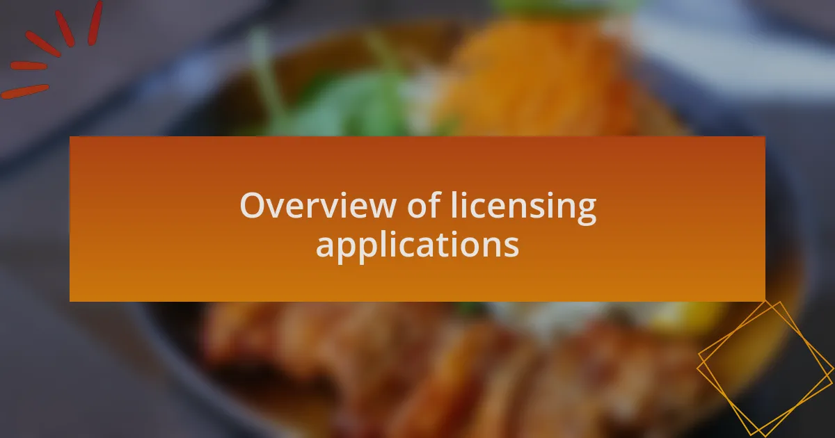 Overview of licensing applications