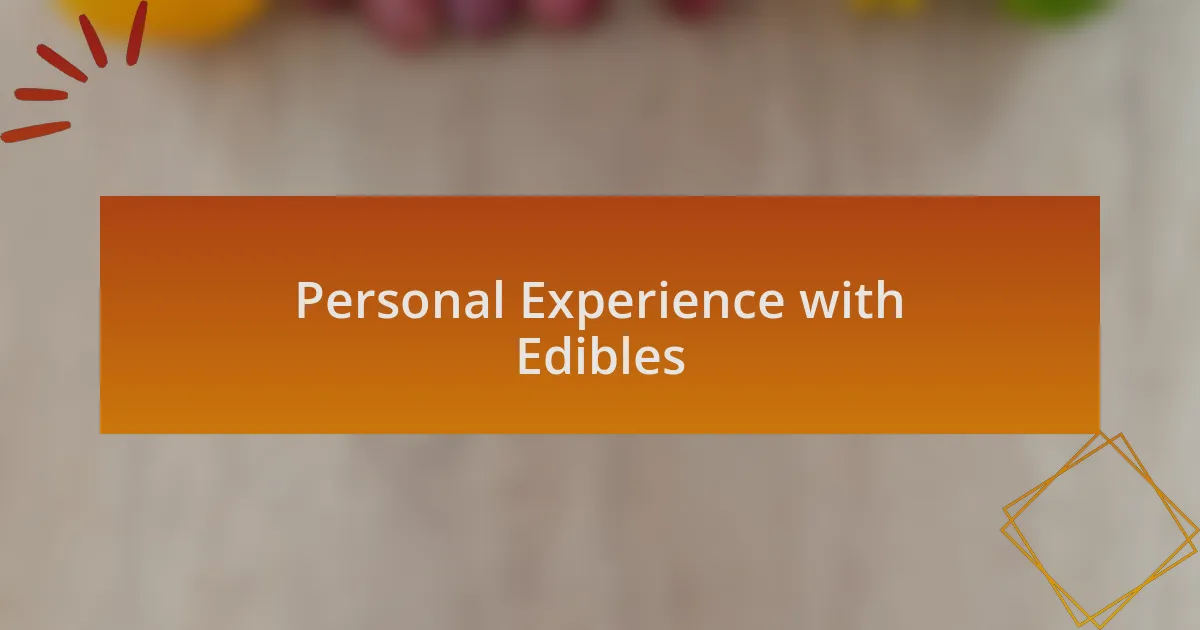 Personal Experience with Edibles