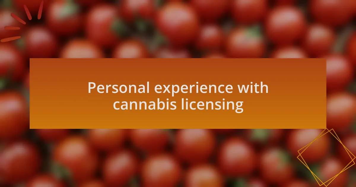 Personal experience with cannabis licensing