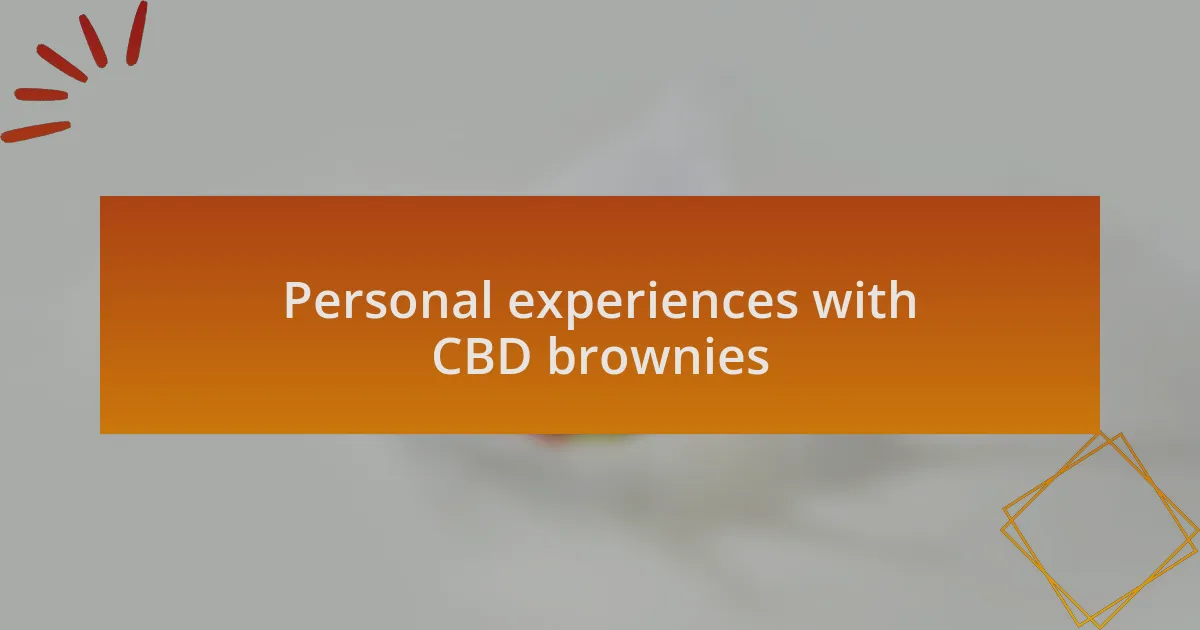 Personal experiences with CBD brownies