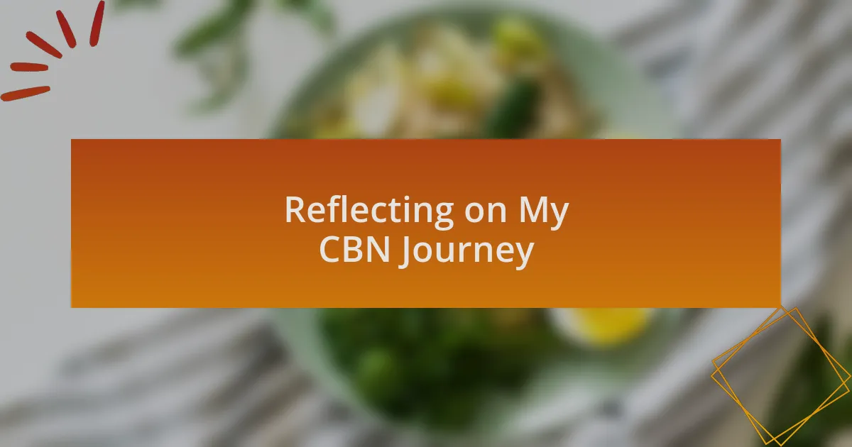 Reflecting on My CBN Journey