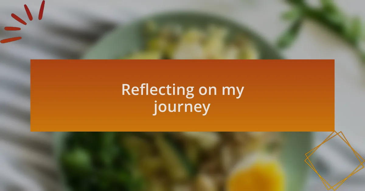 Reflecting on my journey