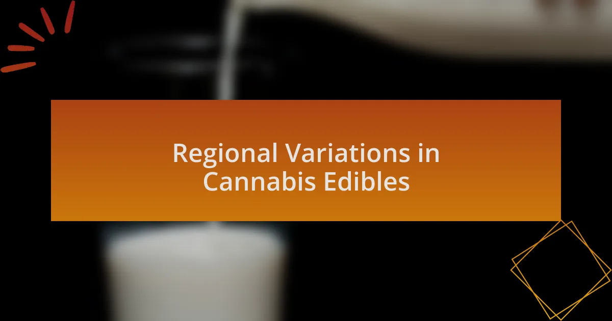 Regional Variations in Cannabis Edibles